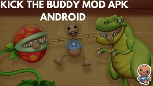 kick the buddy mod apk without internet kick the buddy mod apk without internet