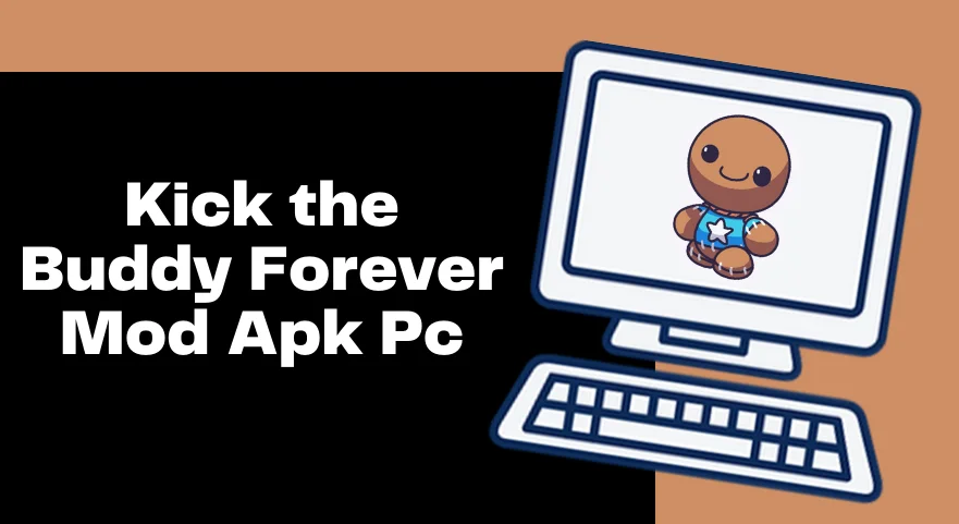 kick the buddy forever mod apk pc